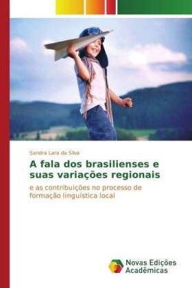 Silva | A fala dos brasilienses e suas variações regionais | Buch | 978-3-330-77282-3 | sack.de