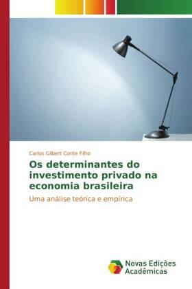 Conte Filho | Os determinantes do investimento privado na economia brasileira | Buch | 978-3-330-77310-3 | sack.de