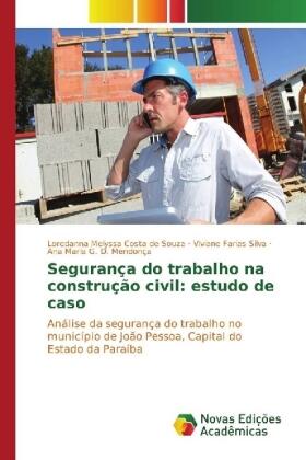 Costa de Souza / Farias Silva / D. Mendonça | Segurança do trabalho na construção civil: estudo de caso | Buch | 978-3-330-77414-8 | sack.de