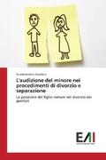 Graziano |  L'audizione del minore nei procedimenti di divorzio e separazione | Buch |  Sack Fachmedien