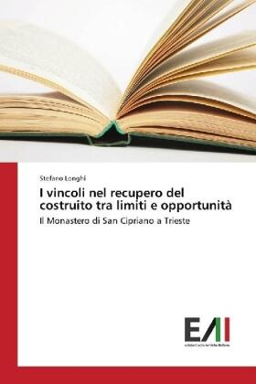 Longhi |  I vincoli nel recupero del costruito tra limiti e opportunità | Buch |  Sack Fachmedien