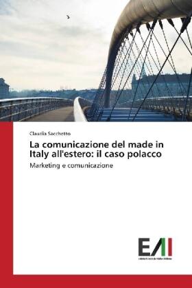 Sacchetto | La comunicazione del made in Italy all'estero: il caso polacco | Buch | 978-3-330-77938-9 | sack.de