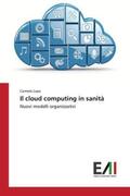 Lupo |  Il cloud computing in sanità | Buch |  Sack Fachmedien