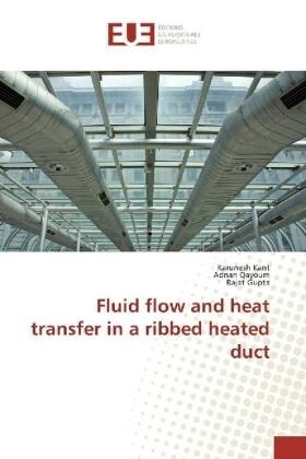 Kant / Qayoum / Gupta | Fluid flow and heat transfer in a ribbed heated duct | Buch | 978-3-330-86563-1 | sack.de