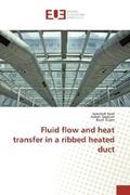 Kant / Qayoum / Gupta |  Fluid flow and heat transfer in a ribbed heated duct | Buch |  Sack Fachmedien