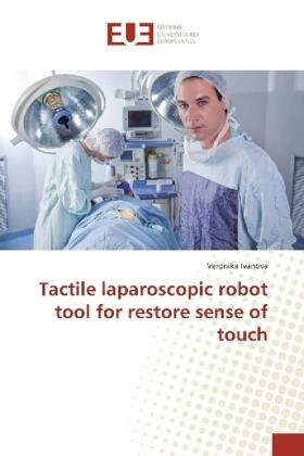 Ivanova | Tactile laparoscopic robot tool for restore sense of touch | Buch | 978-3-330-86913-4 | sack.de