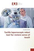 Ivanova |  Tactile laparoscopic robot tool for restore sense of touch | Buch |  Sack Fachmedien