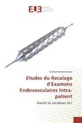 Mahamat Zéne |  Etudes du Recalage d¿Examens Endovasculaires Intra-patient | Buch |  Sack Fachmedien
