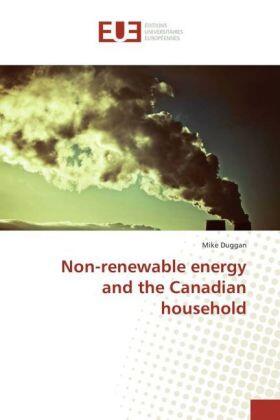 Duggan | Non-renewable energy and the Canadian household | Buch | 978-3-330-87046-8 | sack.de