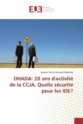 Kotsap Mekontso | OHADA: 20 ans d'activité de la CCJA. Quelle sécurité pour les IDE? | Buch | 978-3-330-87102-1 | sack.de