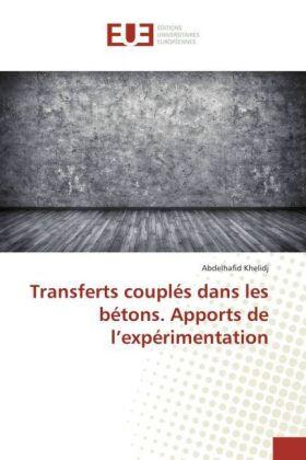 Khelidj |  Transferts couplés dans les bétons. Apports de l'expérimentation | Buch |  Sack Fachmedien