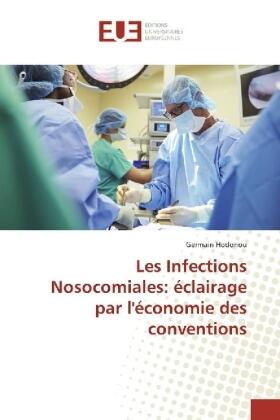 Hodonou | Les Infections Nosocomiales: éclairage par l'économie des conventions | Buch | 978-3-330-87500-5 | sack.de
