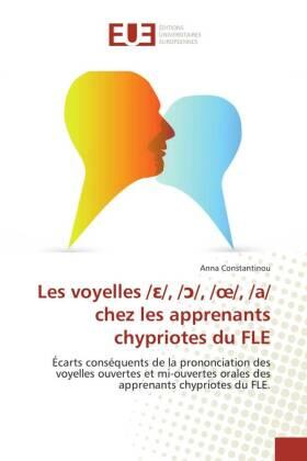 Constantinou |  Les voyelles /¿/, /¿/, /¿/, /a/ chez les apprenants chypriotes du FLE | Buch |  Sack Fachmedien