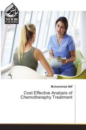 Atif |  Cost Effective Analysis of Chemotheraphy Treatment | Buch |  Sack Fachmedien