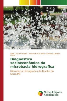 Ferreira / Farias Silva / Costa | Diagnostico socioeconômico da microbacia hidrografica | Buch | 978-3-330-99954-1 | sack.de
