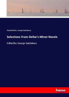 Defoe / Saintsbury |  Selections From Defoe's Minor Novels | Buch |  Sack Fachmedien