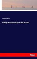 Hayes |  Sheep Husbandry in the South | Buch |  Sack Fachmedien