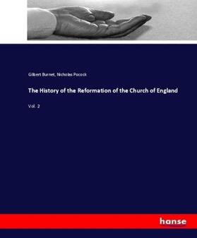 Burnet / Pocock |  The History of the Reformation of the Church of England | Buch |  Sack Fachmedien