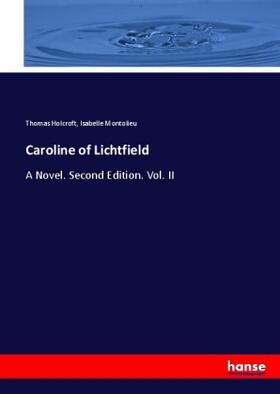 Holcroft / Montolieu |  Caroline of Lichtfield | Buch |  Sack Fachmedien