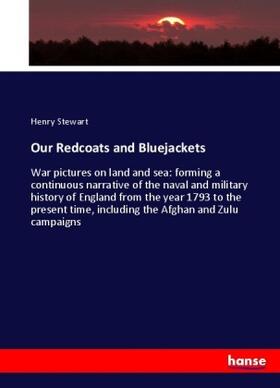Stewart |  Our Redcoats and Bluejackets | Buch |  Sack Fachmedien