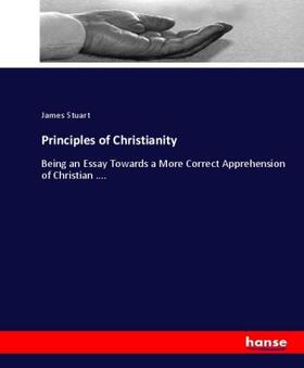 Stuart |  Principles of Christianity | Buch |  Sack Fachmedien