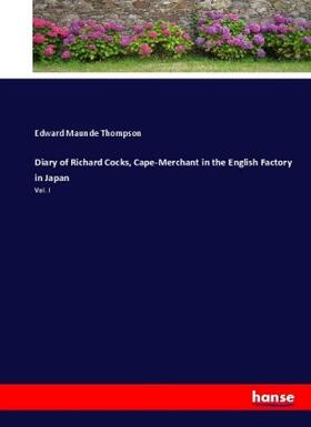 Thompson |  Diary of Richard Cocks, Cape-Merchant in the English Factory in Japan | Buch |  Sack Fachmedien