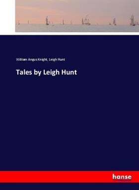 Knight / Hunt |  Tales by Leigh Hunt | Buch |  Sack Fachmedien