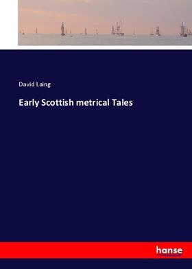 Laing |  Early Scottish metrical Tales | Buch |  Sack Fachmedien
