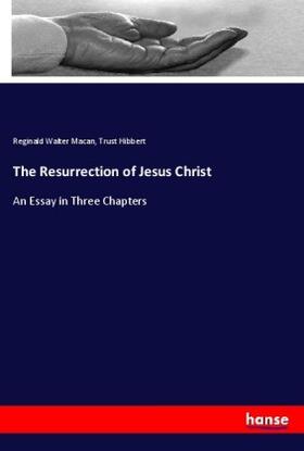 Macan / Hibbert |  The Resurrection of Jesus Christ | Buch |  Sack Fachmedien