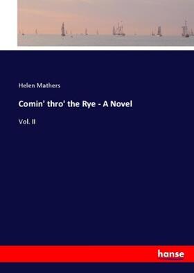 Mathers |  Comin' thro' the Rye - A Novel | Buch |  Sack Fachmedien