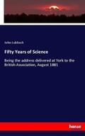 Lubbock |  Fifty Years of Science | Buch |  Sack Fachmedien