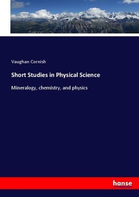 Cornish |  Short Studies in Physical Science | Buch |  Sack Fachmedien