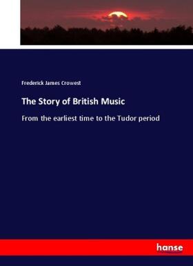 Crowest |  The Story of British Music | Buch |  Sack Fachmedien