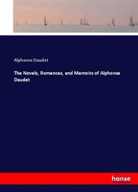 Daudet | The Novels, Romances, and Memoirs of Alphonse Daudet | Buch | 978-3-337-03706-2 | www.sack.de