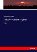 Carey |  Sir Godfrey's Grand-daughters | Buch |  Sack Fachmedien