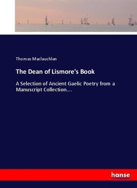 Maclauchlan |  The Dean of Lismore's Book | Buch |  Sack Fachmedien