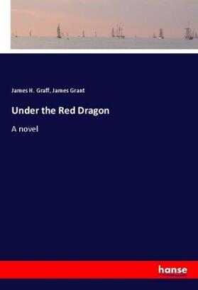 Graff / Grant |  Under the Red Dragon | Buch |  Sack Fachmedien