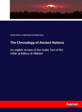 Sachau / Biruni |  The Chronology of Ancient Nations | Buch |  Sack Fachmedien