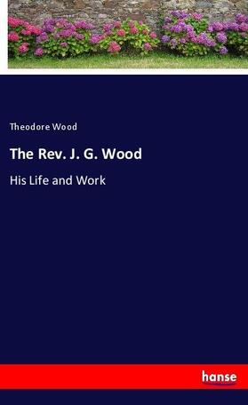 Wood |  The Rev. J. G. Wood | Buch |  Sack Fachmedien