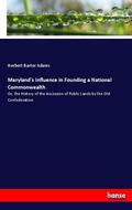 Adams |  Maryland's Influence in Founding a National Commonwealth | Buch |  Sack Fachmedien