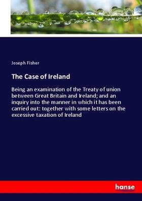 Fisher |  The Case of Ireland | Buch |  Sack Fachmedien