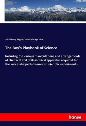 Pepper / Hine |  The Boy's Playbook of Science | Buch |  Sack Fachmedien