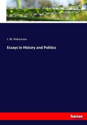 Robertson |  Essays in History and Politics | Buch |  Sack Fachmedien