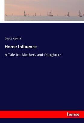Aguilar |  Home Influence | Buch |  Sack Fachmedien
