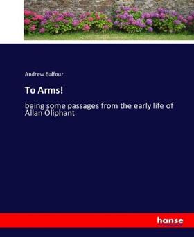 Balfour |  To Arms! | Buch |  Sack Fachmedien