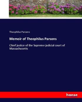 Parsons | Memoir of Theophilus Parsons | Buch | 978-3-337-09678-6 | sack.de
