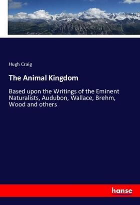 Craig |  The Animal Kingdom | Buch |  Sack Fachmedien