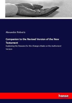 Roberts |  Companion to the Revised Version of the New Testament | Buch |  Sack Fachmedien