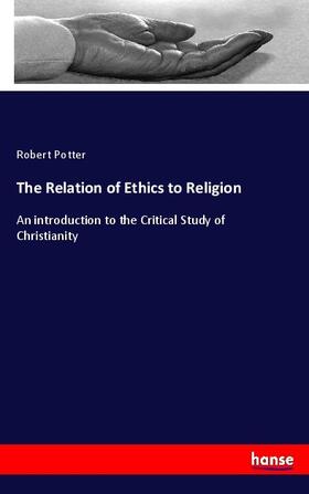 Potter |  The Relation of Ethics to Religion | Buch |  Sack Fachmedien