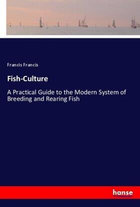 Francis |  Fish-Culture | Buch |  Sack Fachmedien